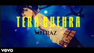 Tera chehra - MITRAZ {lyrics video}