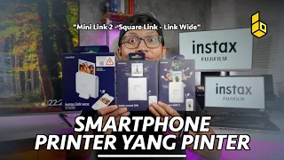 Review Instax Mini Link 2 vs Square Link vs Link Wide! Smartphone Printer Pinter dari Fujifilm