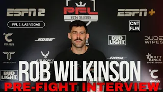 Rob Wilkinson Pre-Fight Interview | PFL 2: 2024 Regular Season Las Vegas #MMA