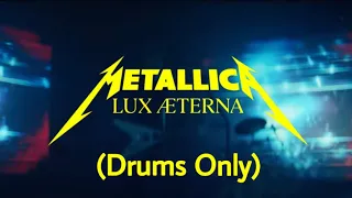 Metallica - Lux Æterna (Drums Only)