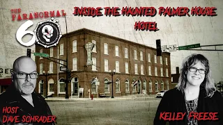 Inside the Haunted Palmer House Hotel - The Paranormal 60