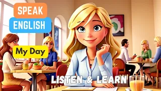 My Day | English Listening & Speaking Skills | Learn English Through Stories | English Vocabulary