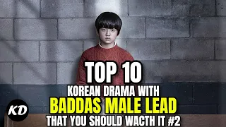 Top 10 Korean Drama With Baddas Male Lead That You Should Wacth It