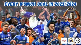 Every Ipswich Town Goal scored in 2023/2024 Back to Back Promotions | Premier League after 22 years!