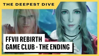 The Deepest Dive - Final Fantasy VII Rebirth (Chapters 12-The Ending)