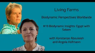 #19 Biodynamics Insights: Egypt with Sekem