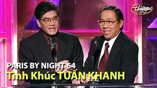 Paris By Night 64 - Tình Khúc Tuấn Khanh