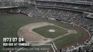 1973 07 04 Red Sox at Yankees Game 1 of Double Header Radio Broadcast