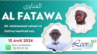 AL-FATAWA (Questions / Reponses) du 10/04/2024 par Dr. Mouhammad Ahmad Lo & Oustaz Makhtar Fall