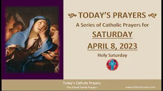 Today's Catholic Prayers 🙏 Holy Saturday, April 8, 2023 (Gospel-Reflection-Rosary-Prayers)