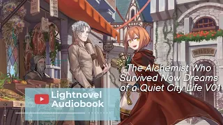 The Alchemist Who Survived Now Dreams of a Quiet City Life, Vol. 1