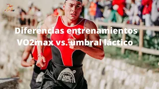 Entrenamientos VO2max vs  Umbral láctico