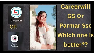 Parmar Ssc or Careerwill GS?which one's better#ssc @parmarssc