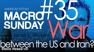 Macro Sunday #35 - War between the US and Iran? Guest: Jacob Shapiro