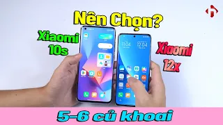 Nên chọn Xiaomi 12x Hay Xiaomi 10s nhỉ ? //HùngMobile