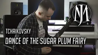 Tchaikovsky Dance of the Sugar Plum Fairy Metal Version
