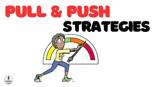 Pull and Push Strategy in Marketing | Quick guide