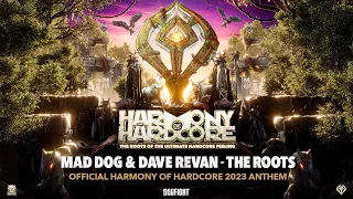 Mad Dog & Dave Revan - The Roots (Official Harmony of Hardcore 2023 anthem)