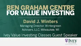 2010 Ivey Value Investing Classes Guest Speaker: David J. Winters