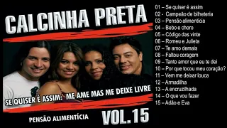 Calcinha Preta - Pensão alimentícia - Vol.15