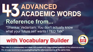 43 Advanced Academic Words Ref from "You don't actually know what your future self wants | TED Talk"