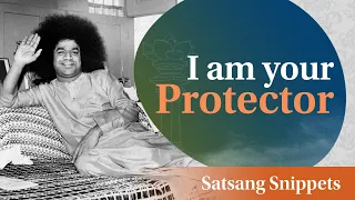 I am your Protector | Satsang Snippets
