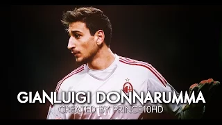 Gianluigi Donnarumma - Man Of The Year - Best Saves & Skills - 2016 AC Milan - HD