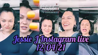 Jessie J Instagram live 12/04/21