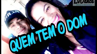 QUEM TEM O DOM _ JERRY SMITH FEAT. WESLEY SAFADÃO ( Coreografia )