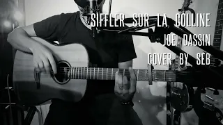 Siffler sur la colline - Joe DASSIN - cover by Seb