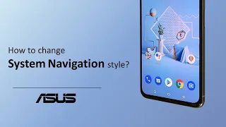 How to Change System Navigation Style    | ASUS SUPPORT