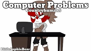 Computer Problems -Countryhumans- LittleSophieBear
