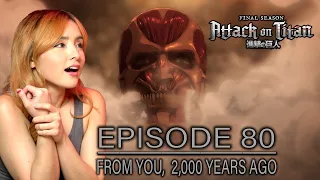 Attack on Titan Episode 80 Reaction From You 2000 Years ago 4x21  進撃の巨人