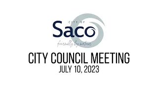 Saco City Council Meeting - July 10, 2023