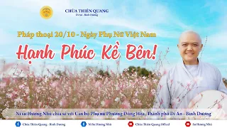 HẠNH PHÚC KỀ BÊN! - Ni sư Hương Nhũ chia sẻ - Hội Phụ Nữ Phường Đông Hòa  #phunu