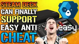Steam Deck: Can Finally Support Easy Anti-Cheat Software!