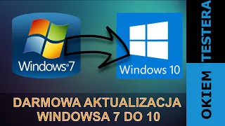 Aktualizacja Windows 7 do Windows 10 za darmo - wciąż działa 2021r.