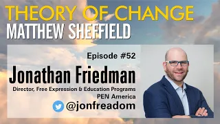 Theory of Change #052: Jonathan Friedman on the censorship attack on America's libraries