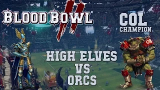 Blood Bowl 2 - High Elves (the Sage) vs Orcs (Mordrek) COL_C G1