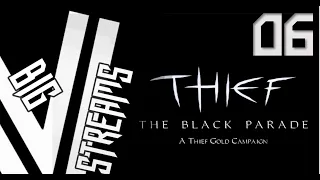 Let's Stream Thief: The Black Parade part 06