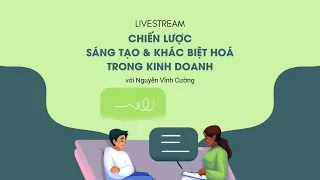 Chiến lược sáng tạo & khác biệt hoá trong kinh doanh