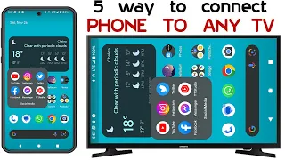 5 WAYs TO CONNECT PHONE TO ANY TV