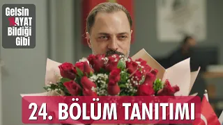 Gelsin Hayat Bildiği Gibi – 24.Bölüm Tanıtımı