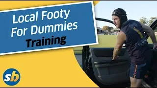 Local Footy For Dummies - Training
