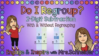 Do I Regroup?  2 Digit Subtraction With & Without Regrouping