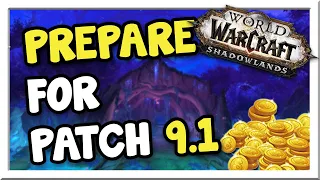 Goldmaking Ways to Prep for Patch 9.1! | Shadowlands | Gold Making Guide