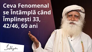 Ceva Fenomenal se poate Întâmpla atunci când Împlinești 33 de Ani | Sadhguru