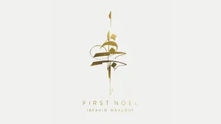 Ibrahim Maalouf - The First Noel
