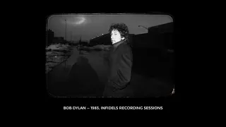 Bob Dylan, Infidels recording sessions, 1983