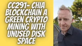 CC291- Chia Blockchain a Green Crypto Mining with Unused Disk Space